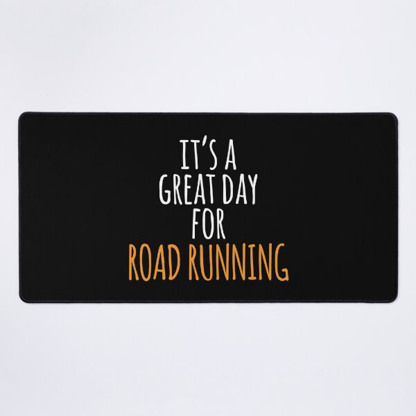 Item preview, It's a Great Day for Road Running designed and sold by kindxinn.