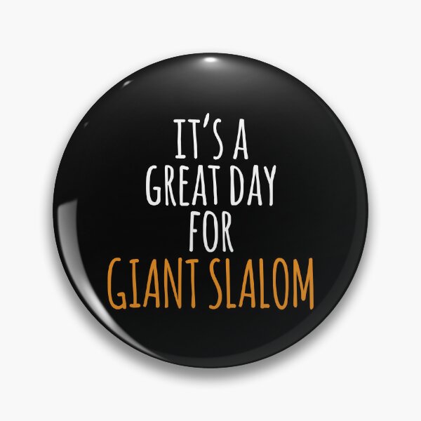 Item preview, It's a Great Day for Giant Slalom designed and sold by kindxinn.