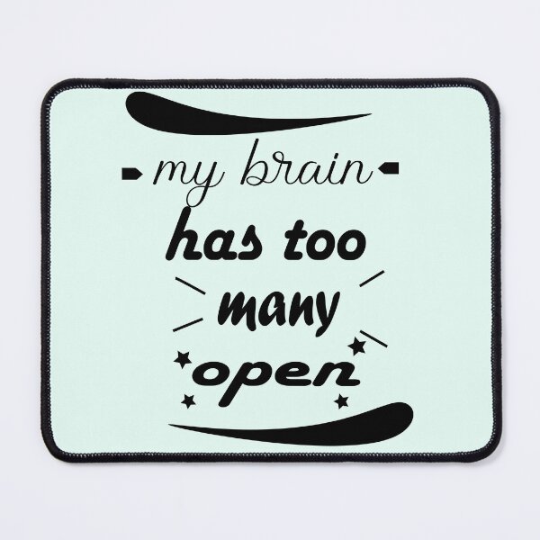 Item preview, My Brain Has Too Many Tabs Open Shirt, Sarcastic Shirt, Funny Quotes Shirt, Funny Shirt designed and sold by SimoSaladain.
