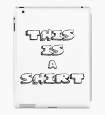 This is a Shirt iPad Case/Skin
