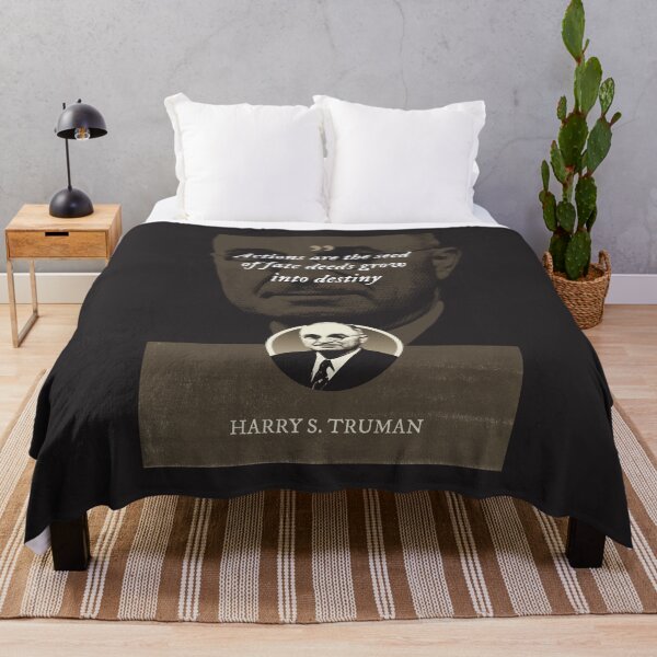 Item preview, Harry S. Truman - Actions are the seed of fate deeds grow into destiny designed and sold by Syahrasi.