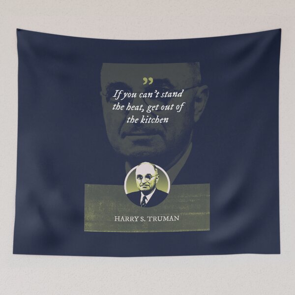 Item preview, Harry S. Truman - If you can't stand the heat, get out of the kitchen designed and sold by Syahrasi.