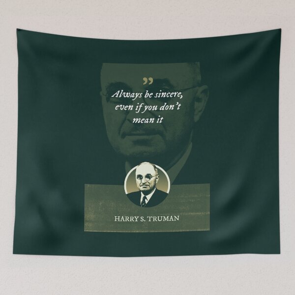 Item preview, Harry S. Truman - Always be sincere, even if you don't mean it designed and sold by Syahrasi.