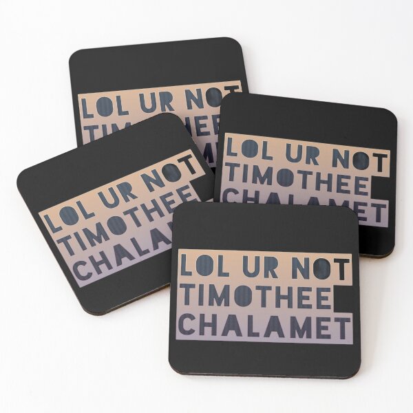 Item preview, lol ur not timothee chalamet designed and sold by Joseph Mizovic.
