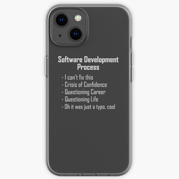 Software Development Humour Design iPhone Soft Case
