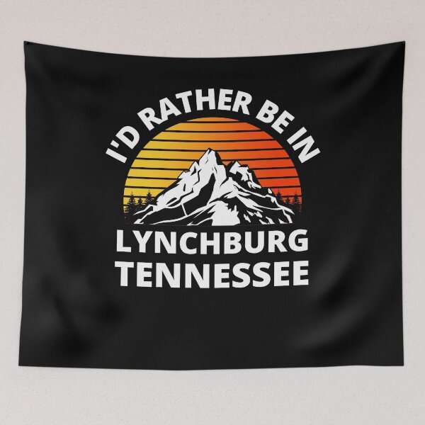 Item preview, I'd Rather Be In Lynchburg Tennessee Mountain Climbing designed and sold by RGRamsey.