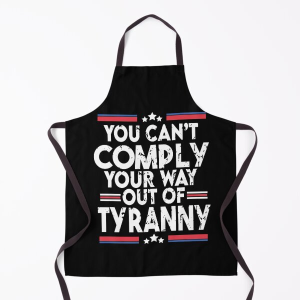 Item preview, You Can't Comply Your Way Out Of Tyranny designed and sold by Heddar Badreddine.