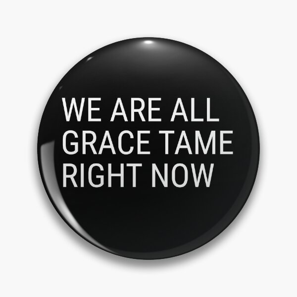 Item preview, we are all grace tame right now  designed and sold by champagnemoment.