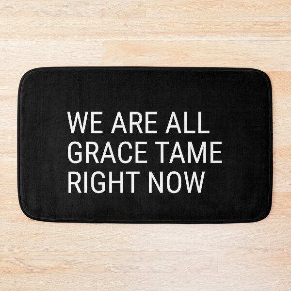 Item preview, we are all grace tame right now  designed and sold by champagnemoment.