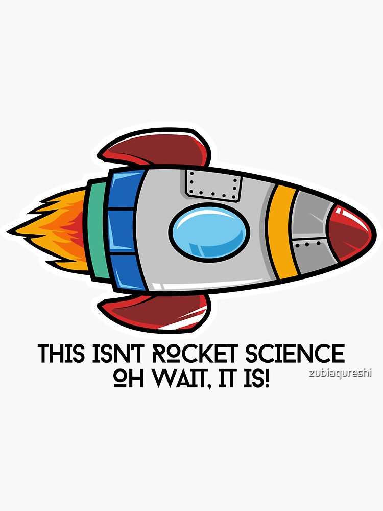 Thumbnail 3 of 3, Sticker, ROCKET SCIENCE designed and sold by zubiaqureshi.