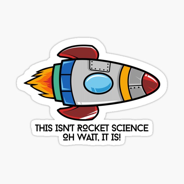 ROCKET SCIENCE Sticker