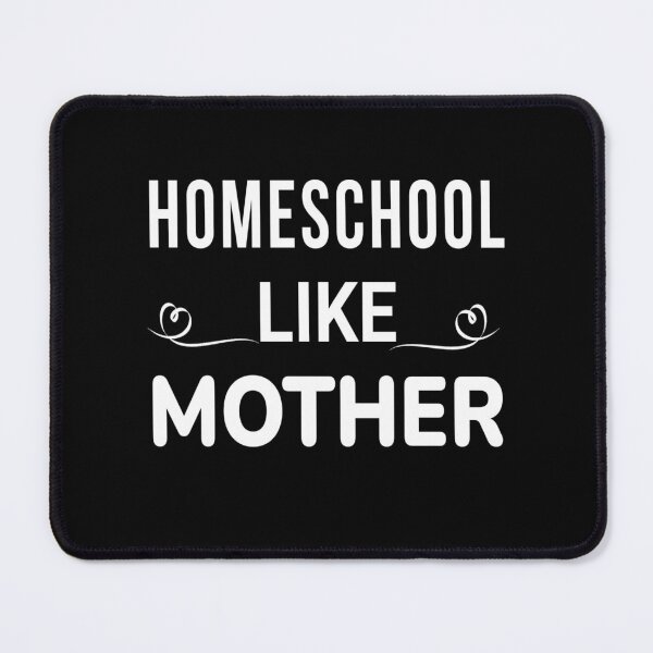 Item preview, Homeschool like Mother designed and sold by Style2Vie.