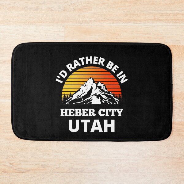 Item preview, I'd Rather Be In Heber City Utah Mountain Climbing designed and sold by RGRamsey.