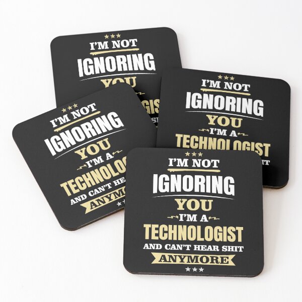 Artikelvorschau, I'm Not Ignoring You. I'm A Technologist And Can't Hear Shit Anymore entworfen und verkauft von ForeverInTime.