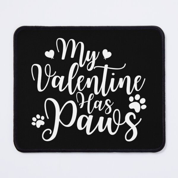 Item preview, My Valentine Has Paws               designed and sold by EiraJocasta.