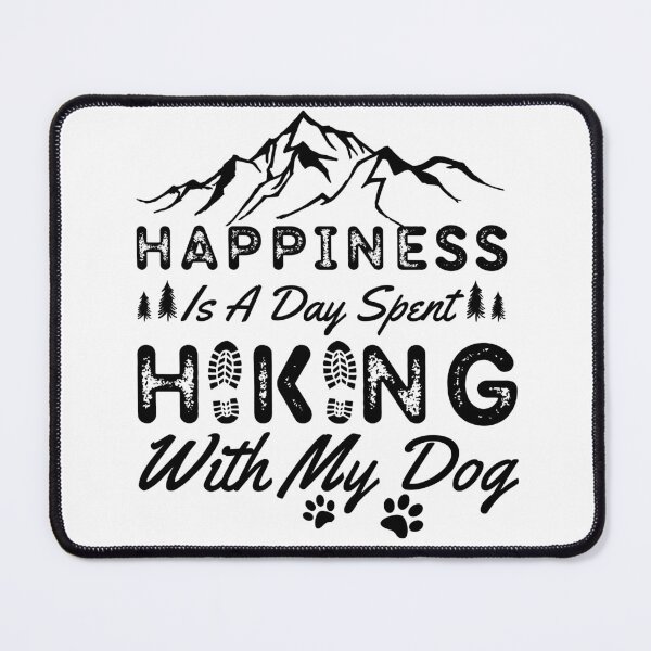 Item preview, Happiness Is A Day Spent Hiking With My Dog designed and sold by BahiaStyle.