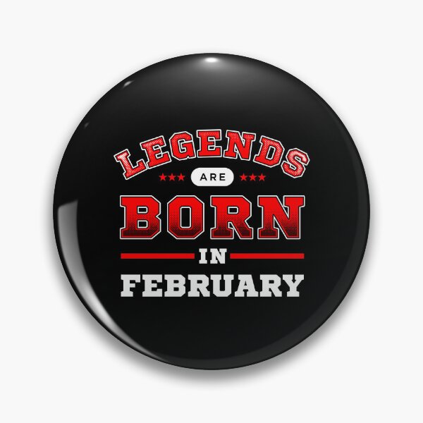 Item preview, Legends Are Born In February designed and sold by Syahrasi.