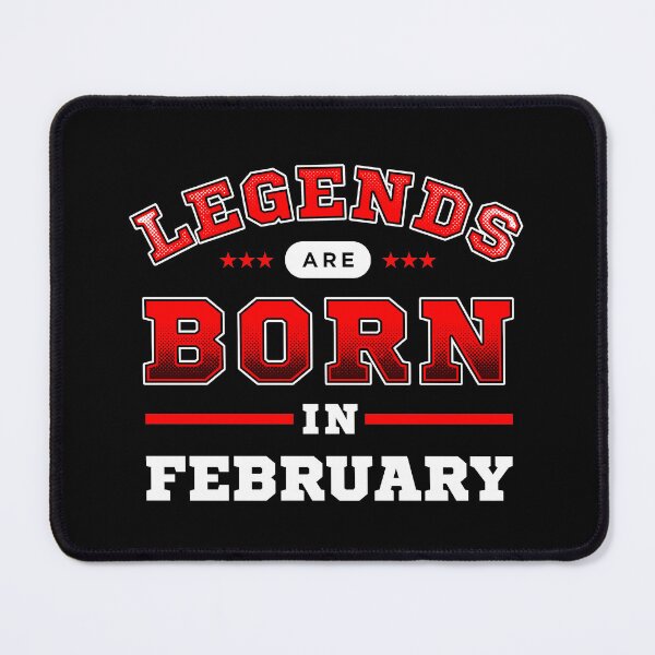 Item preview, Legends Are Born In February designed and sold by Syahrasi.