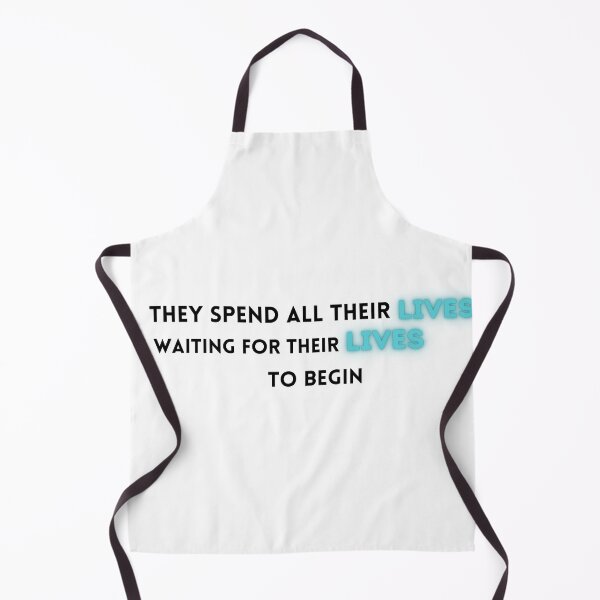 Item preview, They spend all their lives waiting for their lives to begin - station eleven quote designed and sold by abd1273.