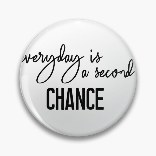 Item preview, Everyday is a second chance - motivational quote designed and sold by BournvilleC.