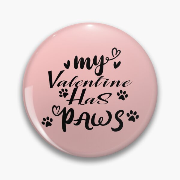 Item preview, My Valentine has Paws- My Dog is my Valentine   designed and sold by EiraJocasta.