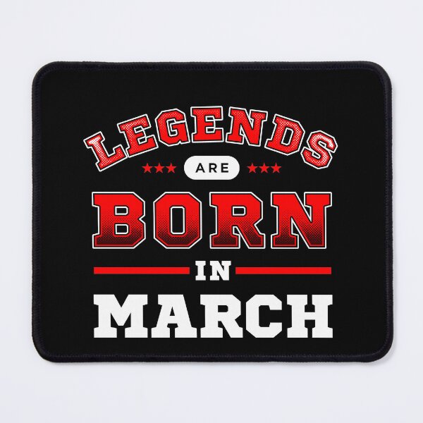 Item preview, Legends Are Born In March designed and sold by Syahrasi.