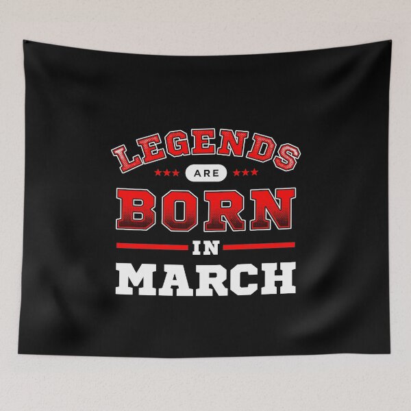 Item preview, Legends Are Born In March designed and sold by Syahrasi.