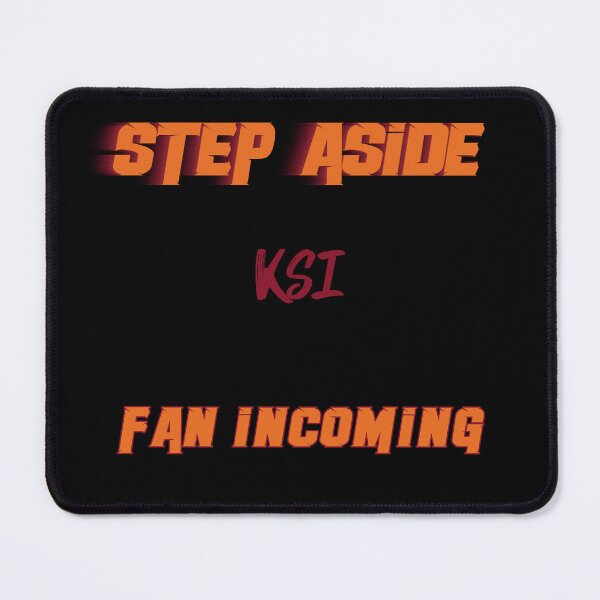 Item preview, KSI - Step Aside, incoming fan designed and sold by 2Girls1Shirt.