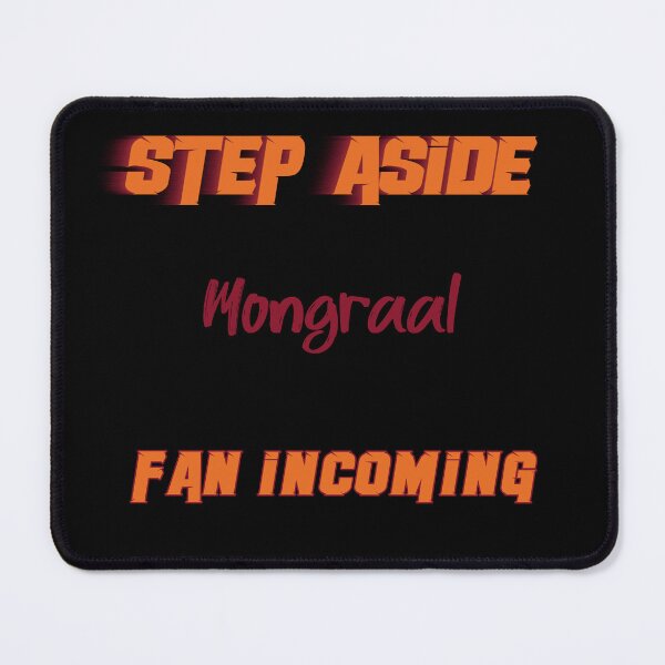 Item preview, Mongraal - Step Aside, incoming fan designed and sold by 2Girls1Shirt.
