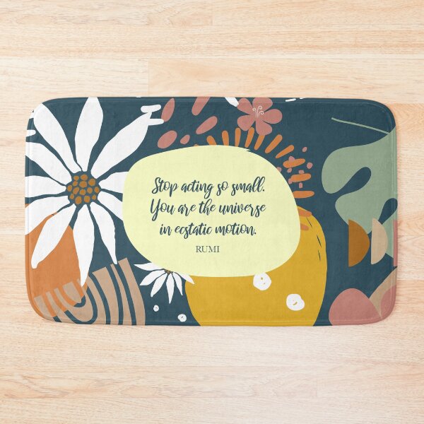 Item preview, Stop acting so small. You are the universe in ecstatic motion. - Rumi designed and sold by StudioCitrine.