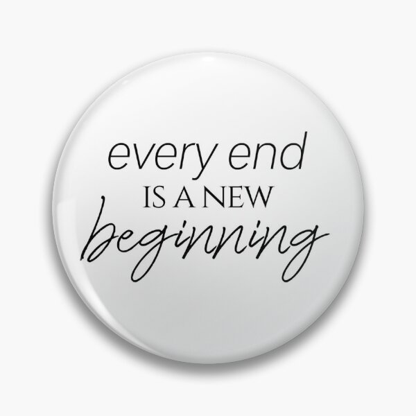 Item preview, Every End Is A New Beginning - motivational quote designed and sold by BournvilleC.