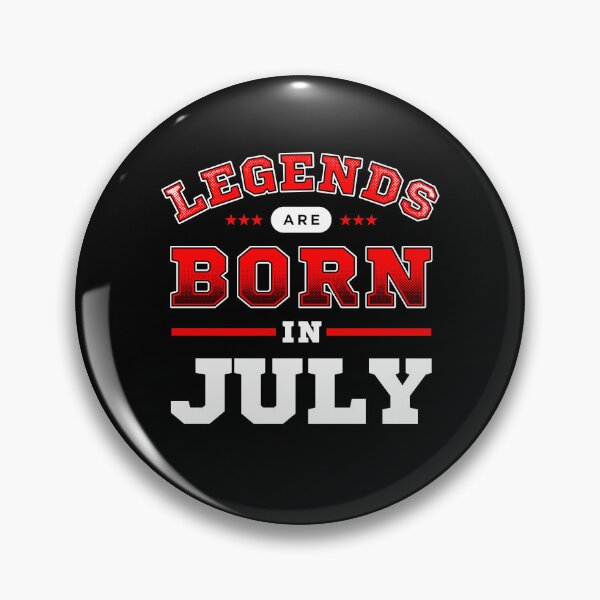 Item preview, Legends Are Born In July designed and sold by Syahrasi.