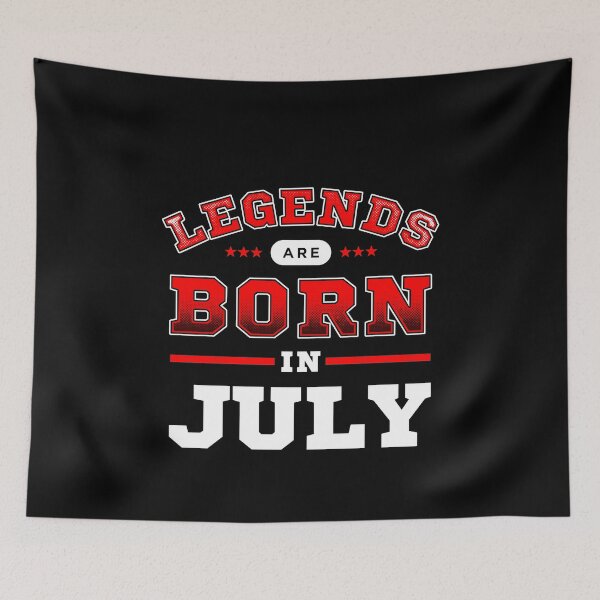 Item preview, Legends Are Born In July designed and sold by Syahrasi.