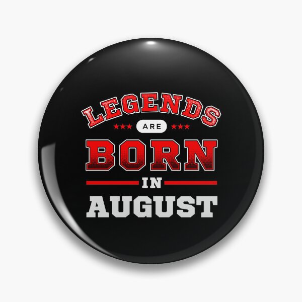 Item preview, Legends Are Born In August designed and sold by Syahrasi.