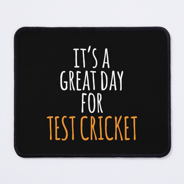 Item preview, It's a Great Day for Test Cricket designed and sold by kindxinn.