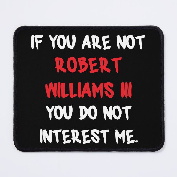 Item preview, Robert Williams III - If you are not designed and sold by 2Girls1Shirt.