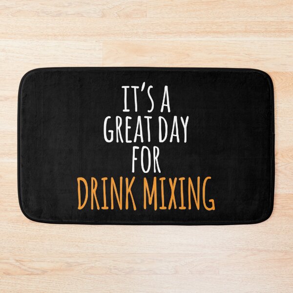 Item preview, It's a Great Day for Drink Mixing designed and sold by kindxinn.
