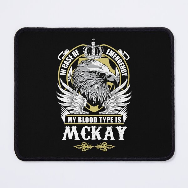 Item preview, Mckay Name T Shirt - In Case Of Emergency My Blood Type Is Mckay Gift Item Tee designed and sold by sallyanney.