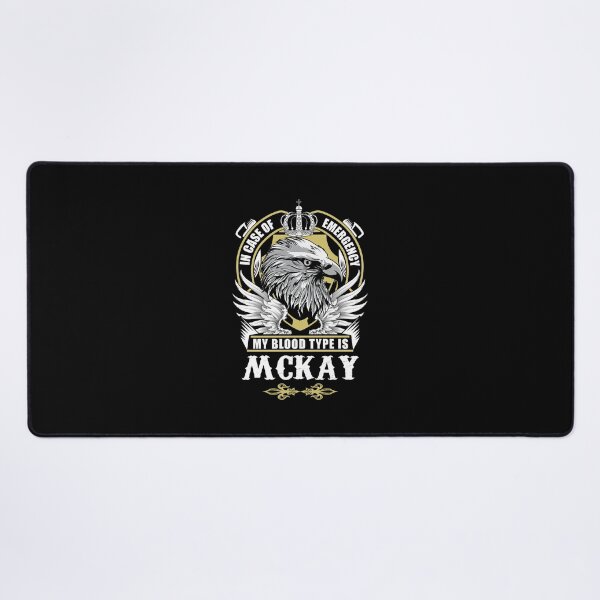 Item preview, Mckay Name T Shirt - In Case Of Emergency My Blood Type Is Mckay  Gift Item Tee designed and sold by sallyanney.