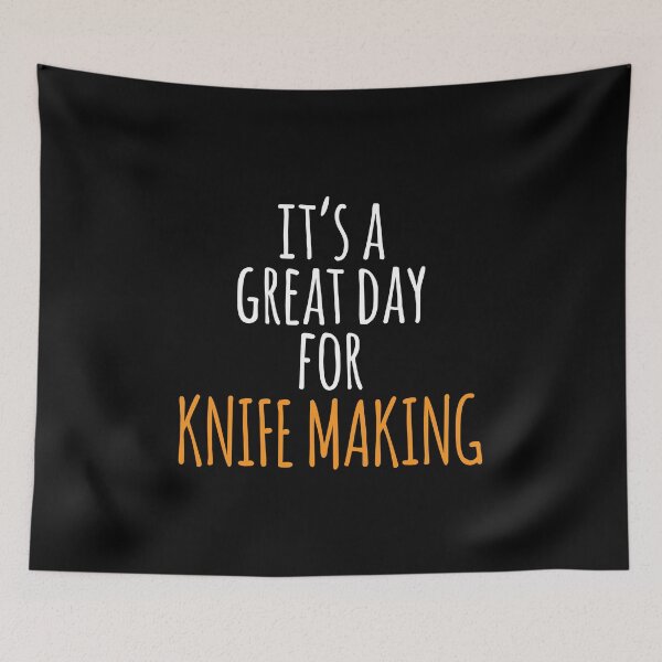 Item preview, It's a Great Day for Knife Making designed and sold by kindxinn.