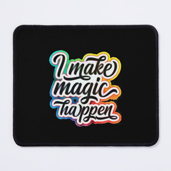 Item preview, I Make Magic Happen designed and sold by OliDesigns.