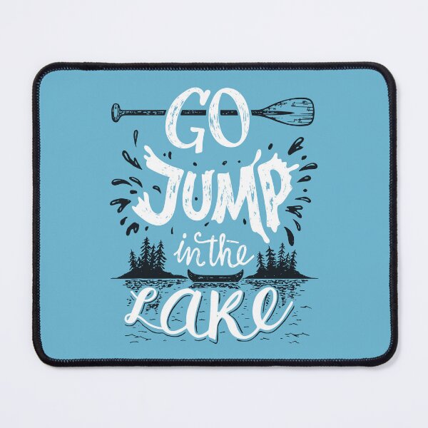 Item preview, Go Jump In The Lake designed and sold by PaulLesser.