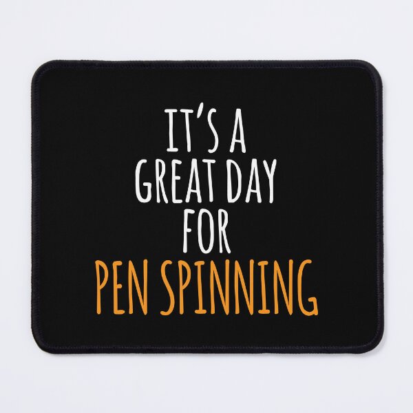 Item preview, It's a Great Day for Pen Spinning designed and sold by kindxinn.