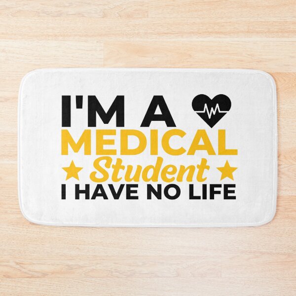 Item preview, I Am A Medical Student I Have No Life designed and sold by BahiaStyle.
