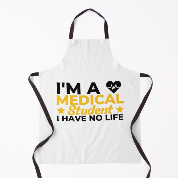 Item preview, I Am A Medical Student I Have No Life designed and sold by BahiaStyle.