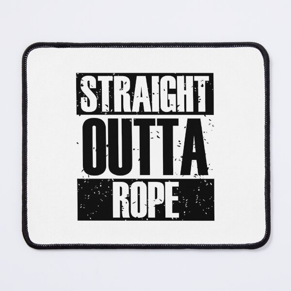 Item preview, Straight Outta Rope (B&W) designed and sold by MyRedBottom.