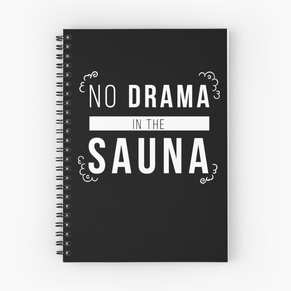 Item preview, Sauna Sin Drama En El Bienestar De La Sauna designed and sold by MooonTees.
