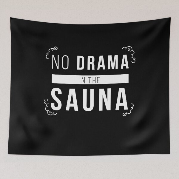Item preview, Sauna No Drama In The Sauna Wellness designed and sold by MooonTees.