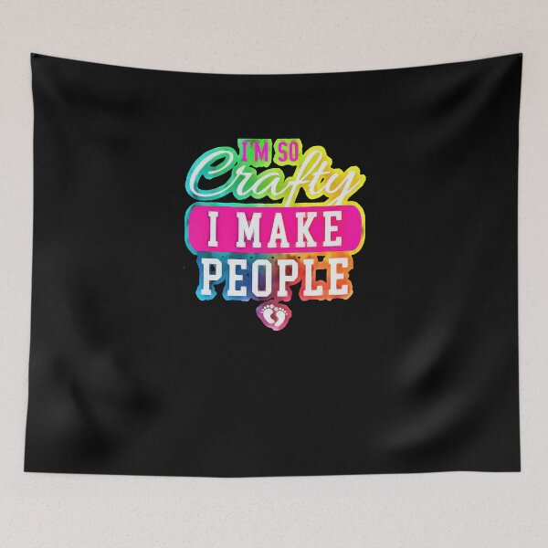 Item preview, I'm So Crafty I Make People designed and sold by OliDesigns.