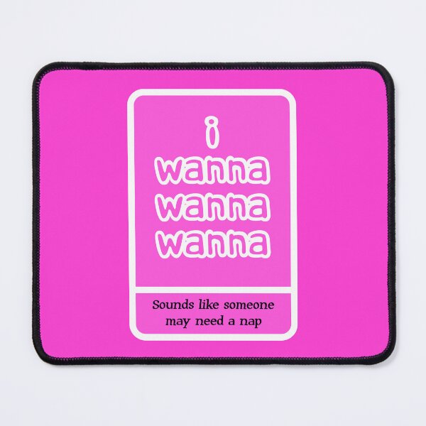 Item preview, I wanna wanna wanna Tag (Nap Time) designed and sold by MyRedBottom.